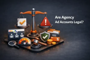 Are Agency Ad Accounts Legal?